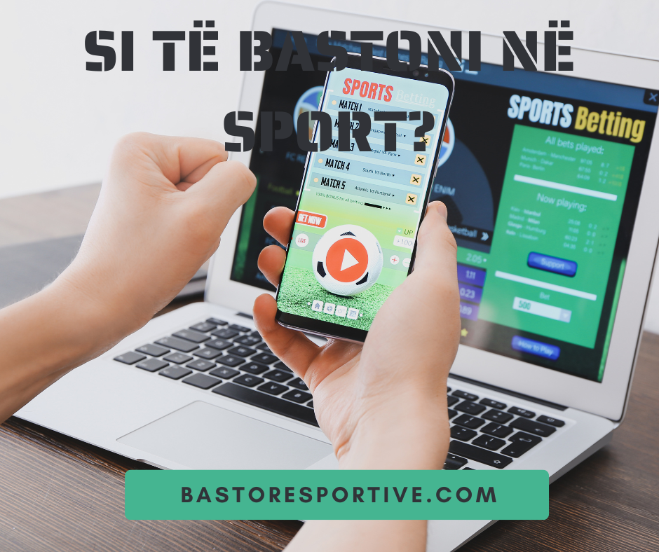 Si Të Bastoni Në Sport?