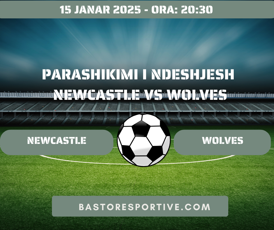 Parashikimi i Ndeshjes Newcastle vs Wolves